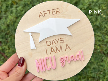 NICU Graduate Sign, I'm a NICU Grad Days in nicu sign for Hospital, nicu warrior gift, Peace Out nicu, nicu coming home